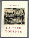 La Tête Tournée  (with 12 original lithographs by Maurice de Vlaminck) by Maurice de Vlaminck