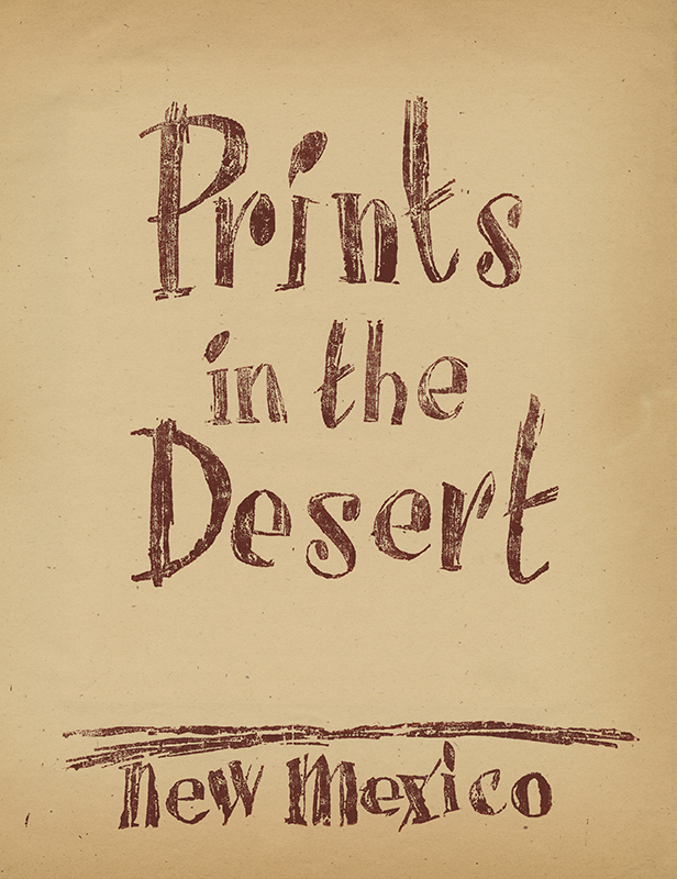 Prints in the Desert - New Mexico (a portfolio) by Adja Yunkers