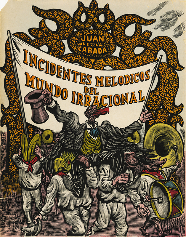 Incidentes Melodicos del Mundo Irracional - by Juan de la Cabada, illustrated by Leopoldo Mendez by Leopoldo Mendez