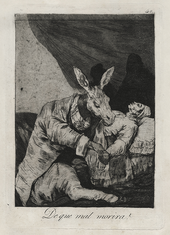 De que mal morira? - pl. 40 from Caprichos (What illness will he die from?) by Francisco Goya