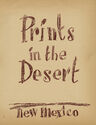 Prints in the Desert - New Mexico (a portfolio) by Adja Yunkers